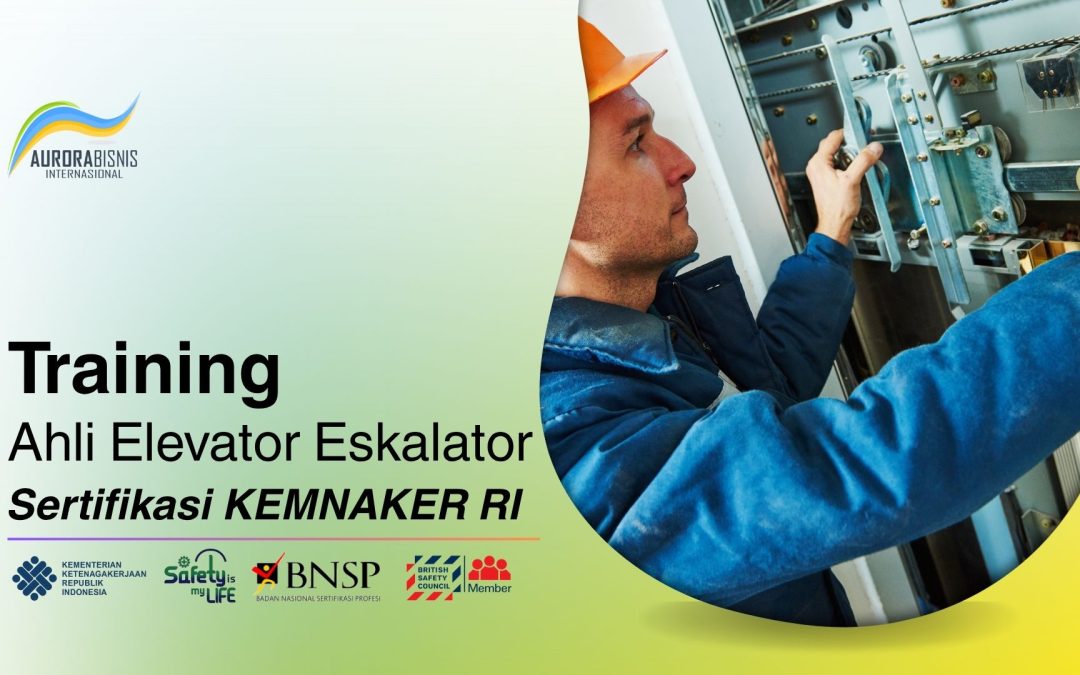 Training Ahli Elevator & Eskalator Sertifikasi KEMNAKER RI