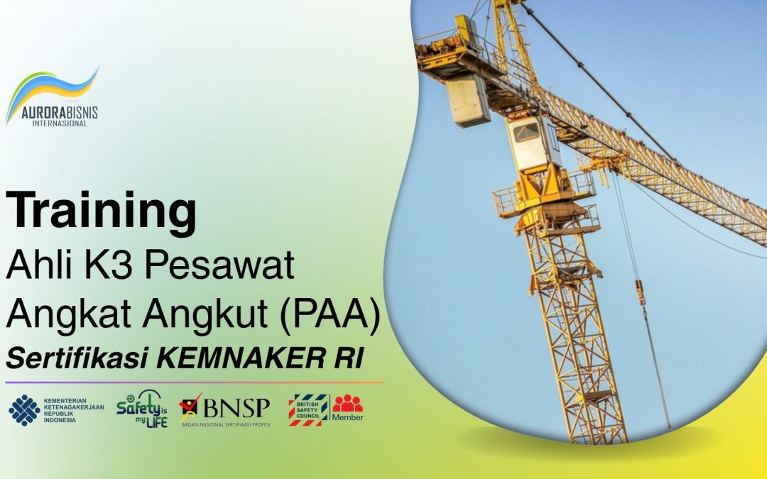 Training Ahli K3 PAA Sertifikasi KEMNAKER RI