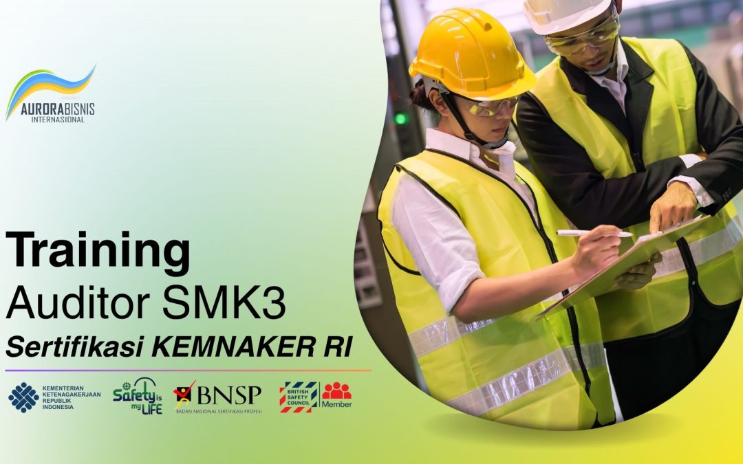 Training Auditor SMK3 Sertifikasi KEMNAKER RI