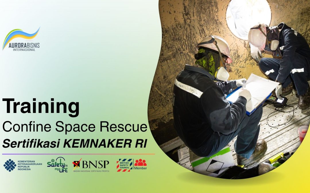 Training Confine Space Rescue Sertifikasi KEMNAKER RI