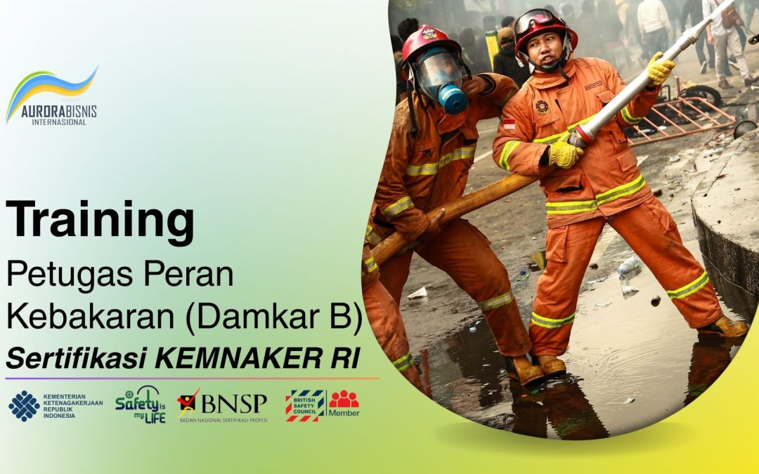 Training Petugas Peran Kebakaran B Sertifikasi KEMNAKER RI