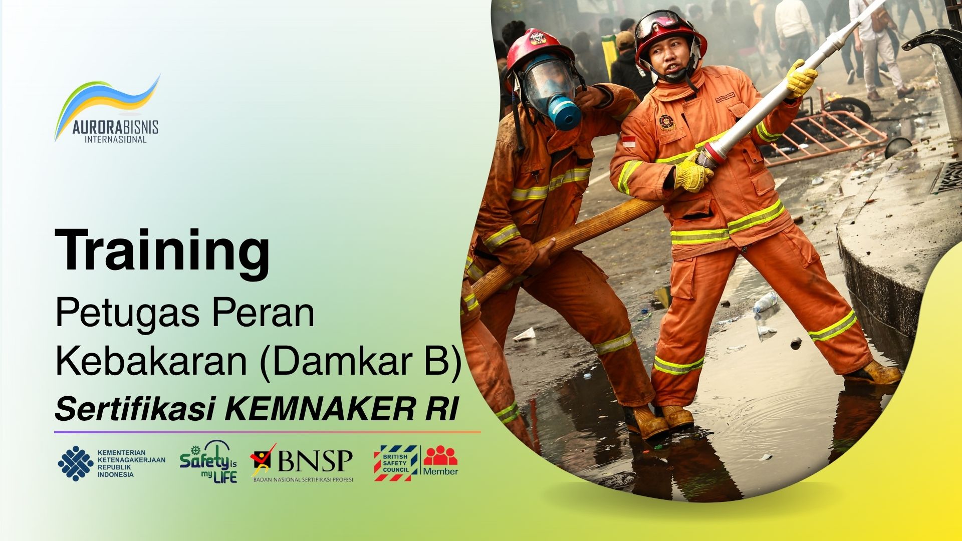 Training Petugas Peran Kebakaran (DAMKAR B) Sertifikasi KEMNAKER RI