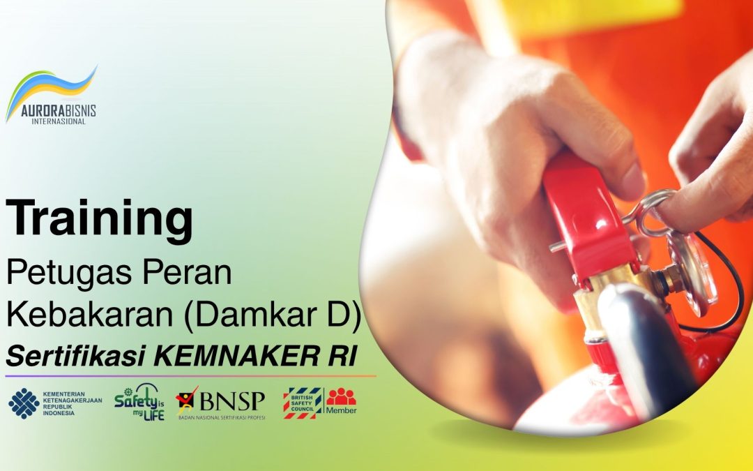 Training Petugas Peran Kebakaran D Sertifikasi KEMNAKER RI