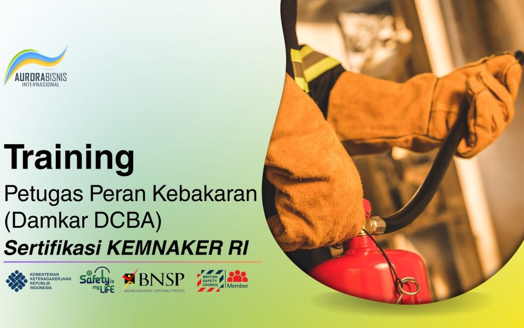 Training DAMKAR DCBA Sertifikasi KEMNAKER RI