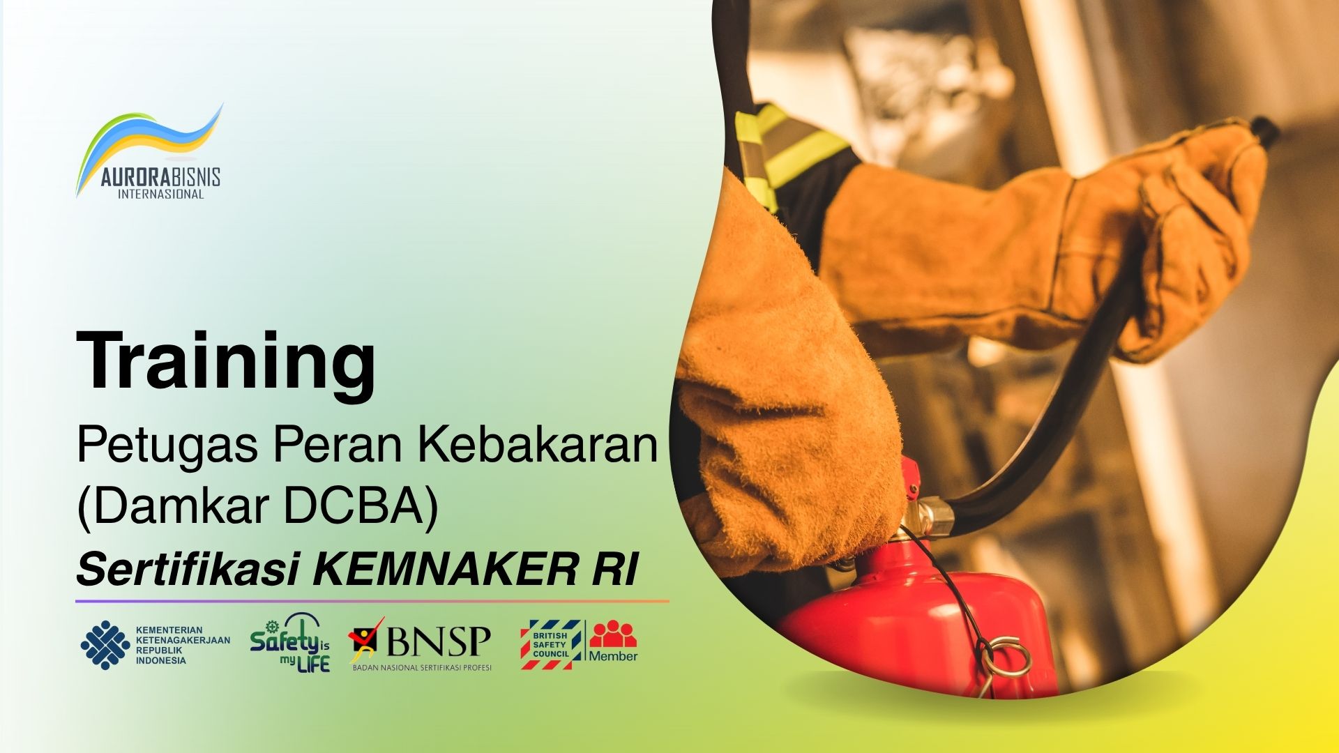 Training Petugas Peran Kebakaran (DAMKAR DCBA) Sertifikasi KEMNAKER RI