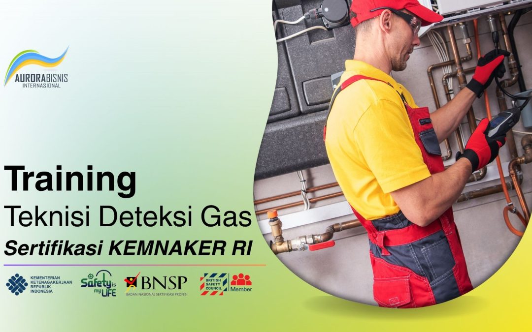 Training Teknisi Deteksi Gas Sertifikasi KEMNAKER RI