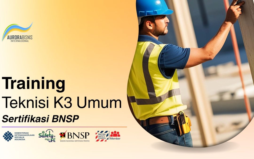 Training Teknisi K3 Umum Sertifikasi BNSP