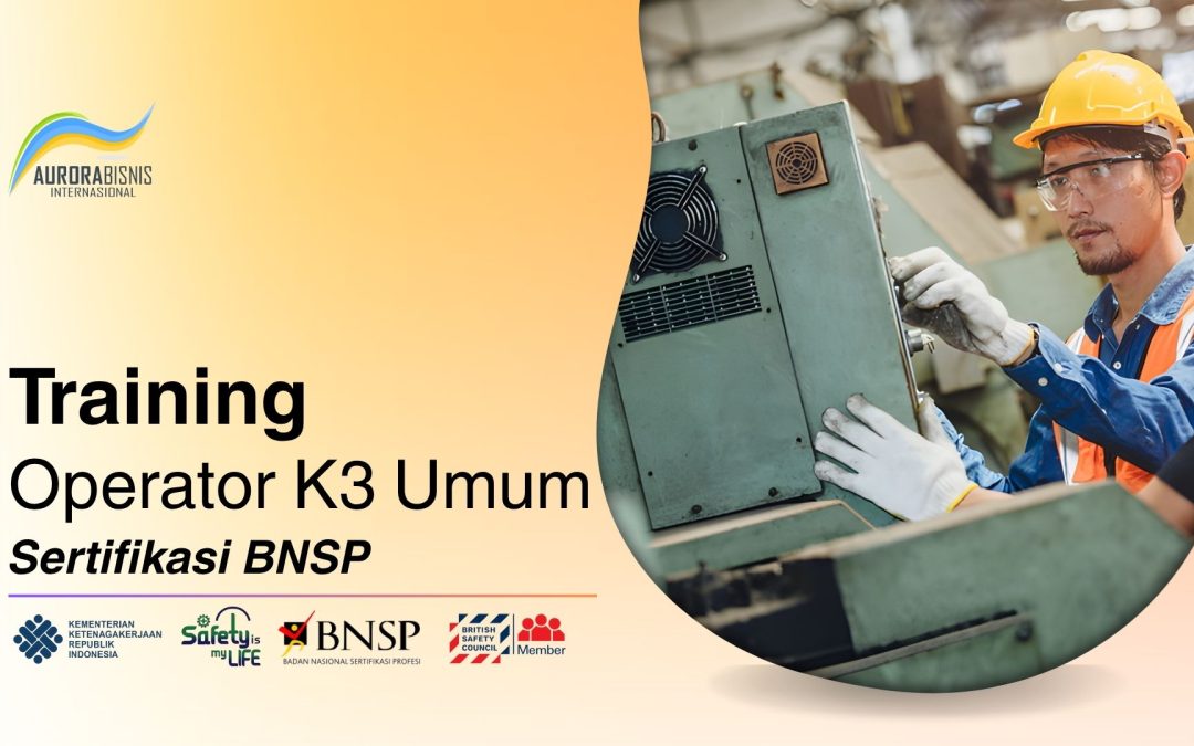 Training Operator K3 Umum Sertifikasi BNSP