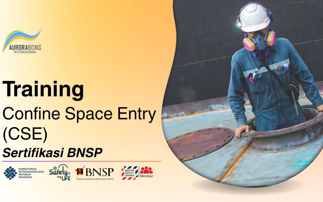 Training CSE (Confine Space Entry) Sertifikasi BNSP