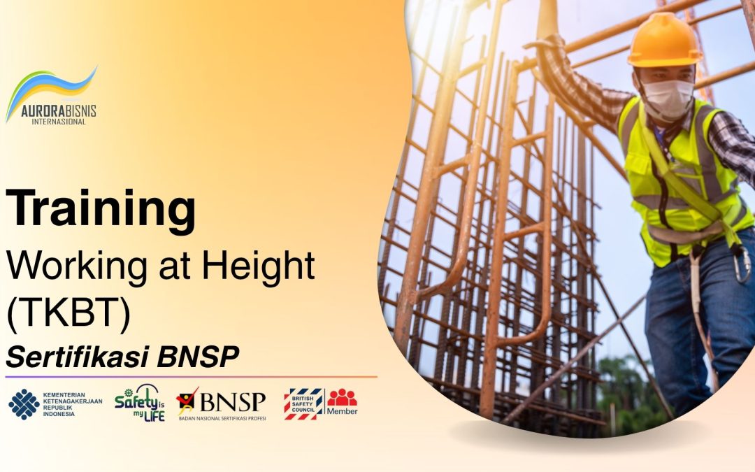 Training TKBT (Working at Height) Sertifikasi BNSP