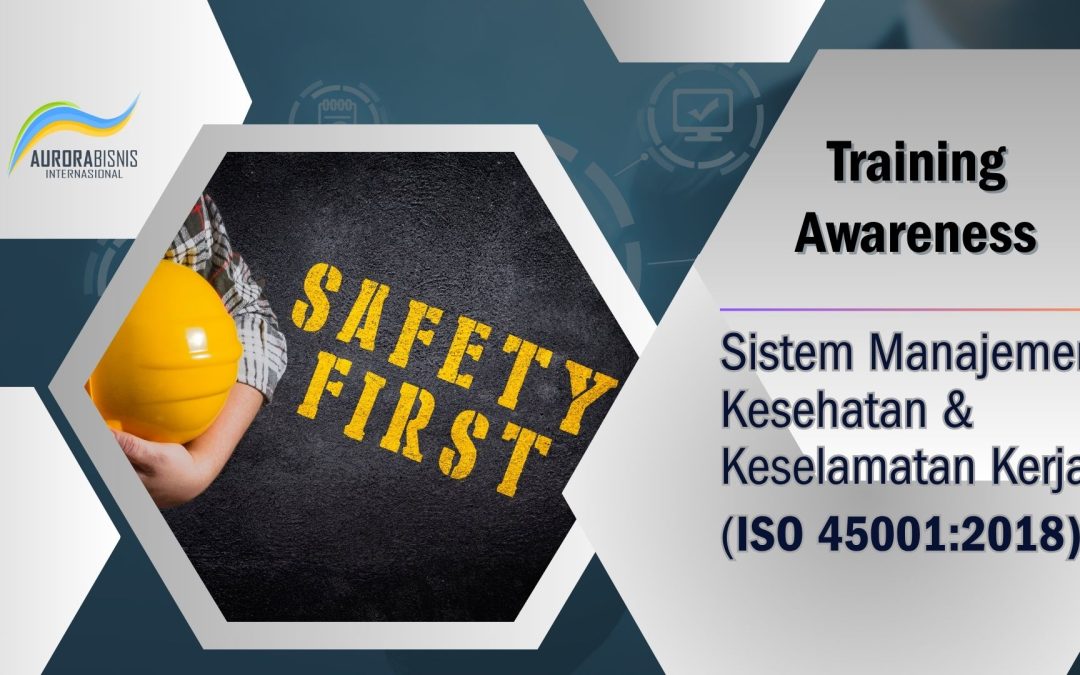 Awareness – ISO 45001:2018 (SMK3)