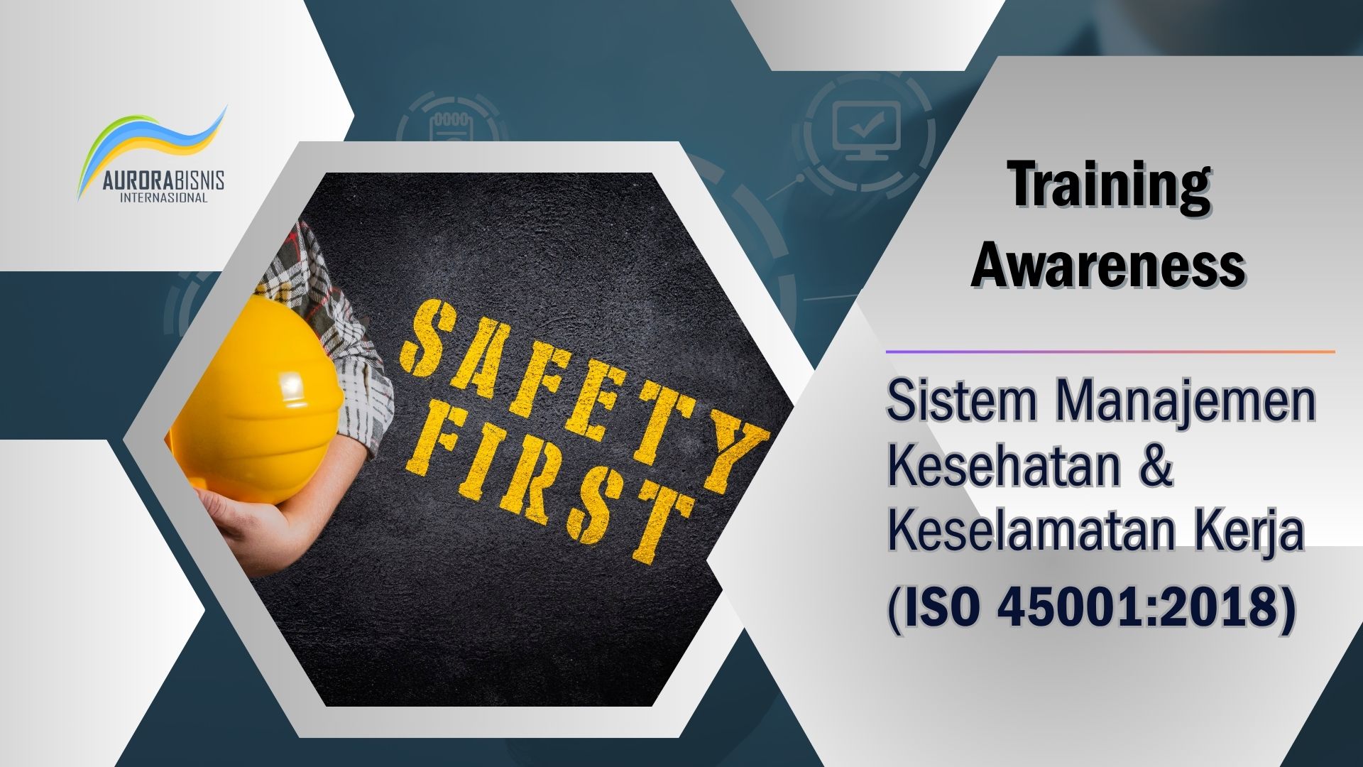 Training Awareness Sistem Manajemen Kesehatan & Keselamatan Kerja (ISO 45001:2018)