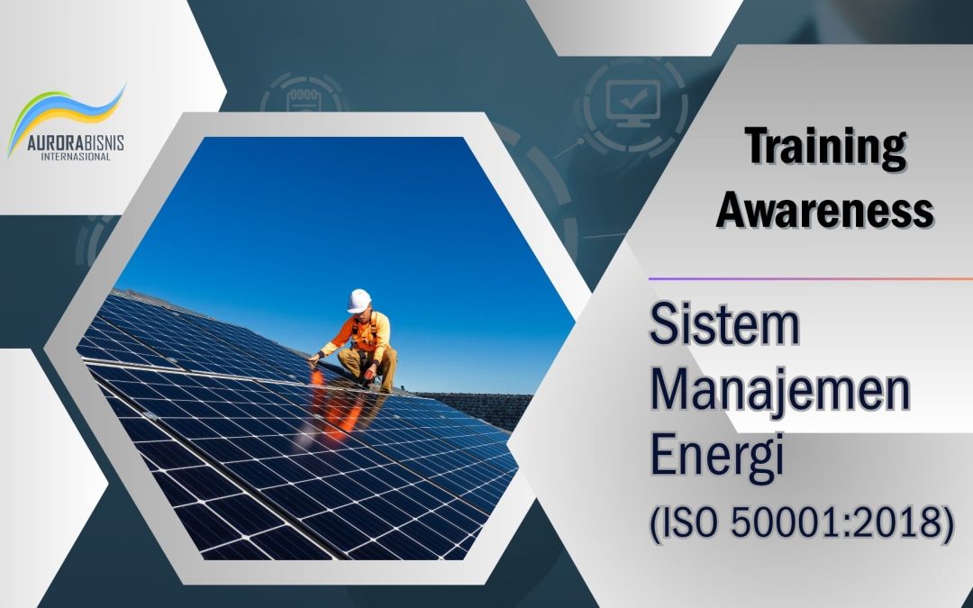 Awareness – ISO 50001:2018 (Sistem Manajemen Energi)
