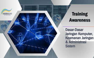 Awareness – Dasar Jaringan & Administrasi Sistem