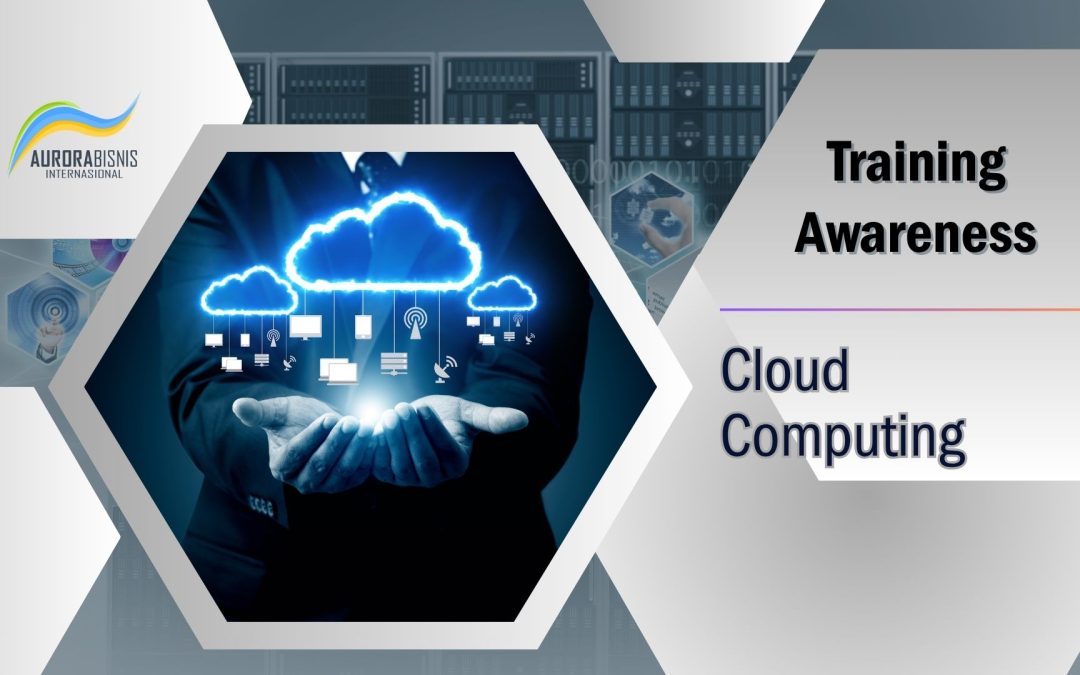 Awareness – Cloud Computing