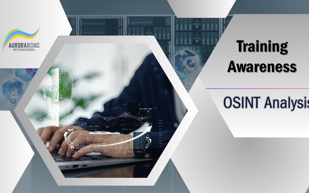Awareness – OSINT Analysis (Open Source Intelligence)