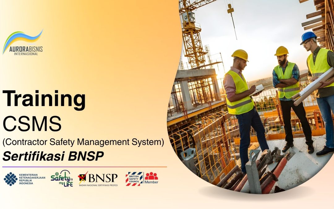 Training Contractor Safety Management System Sertifikasi BNSP