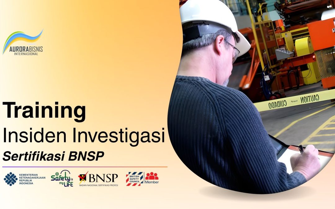 Training Insiden Investigasi Sertifikasi BNSP