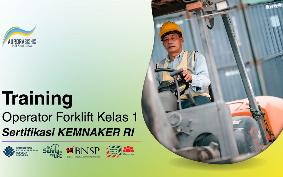 Training Operator Forklift Kelas I Sertifikasi KEMNAKER RI