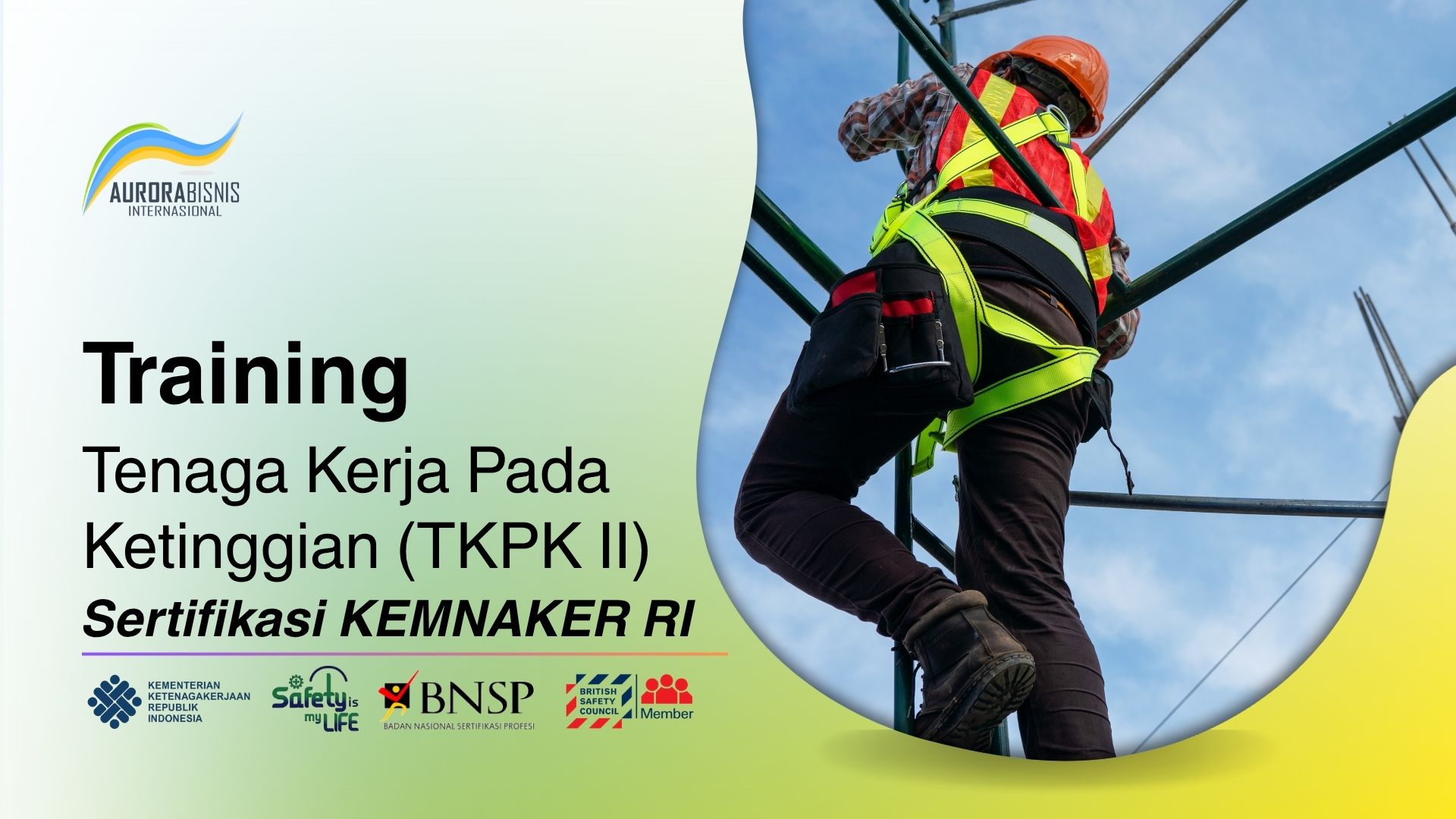Training Tenaga Kerja Pada Ketinggian (TKPK II) Sertifikasi KEMNAKER RI
