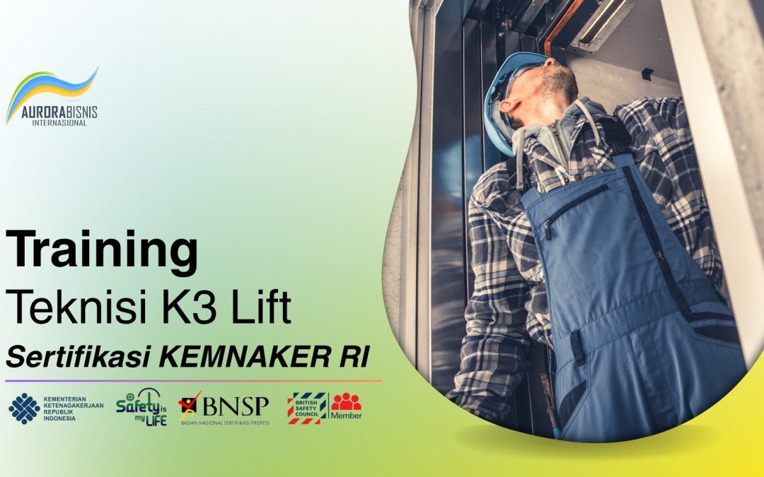 Training Teknisi K3 Lift Sertifikasi KEMNAKER RI