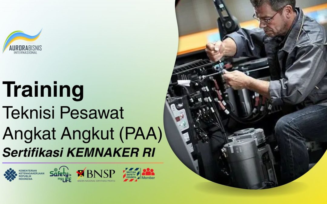 Training Teknisi Pesawat Angkat Angkut Sertifikasi KEMNAKER RI