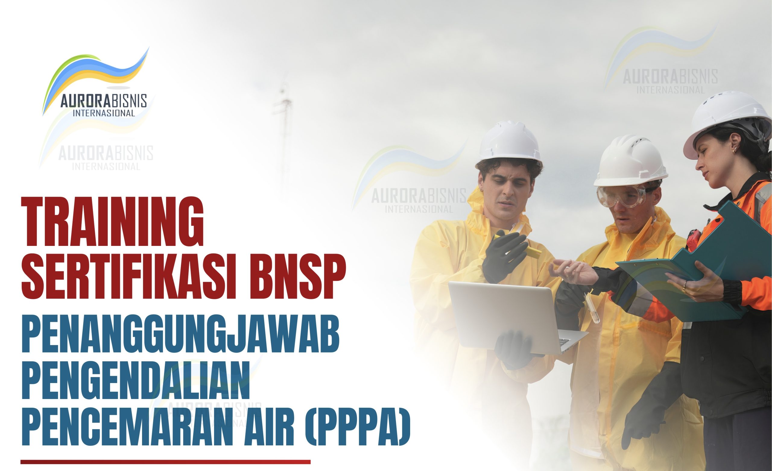Training Sertifikasi BNSP Penanggungjawab Pengendalian Pencemaran Air (PPPA)