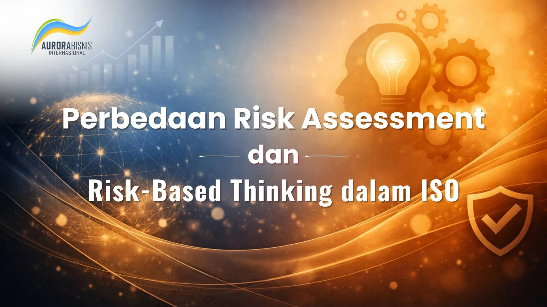Perbedaan Risk Assessment dan Risk-Based Thinking dalam ISO