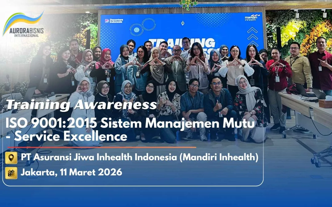 Training Awareness ISO 9001:2015 – Service Excellence pada Mandiri Inhealth