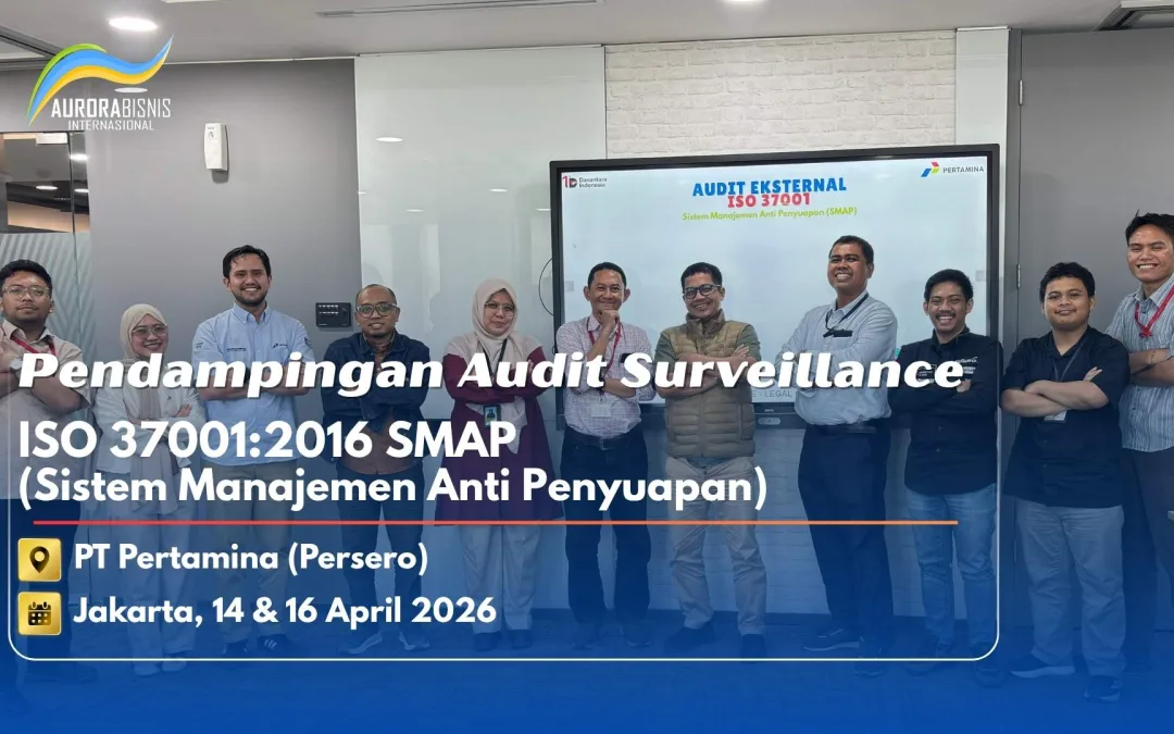 Pendampingan Audit Surveillance ISO 37001:2016 SMAP PT Pertamina (Persero)