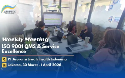 Weekly Meeting ISO 9001 QMS & Service Excellence PT Asuransi Jiwa Inhealth Indonesia