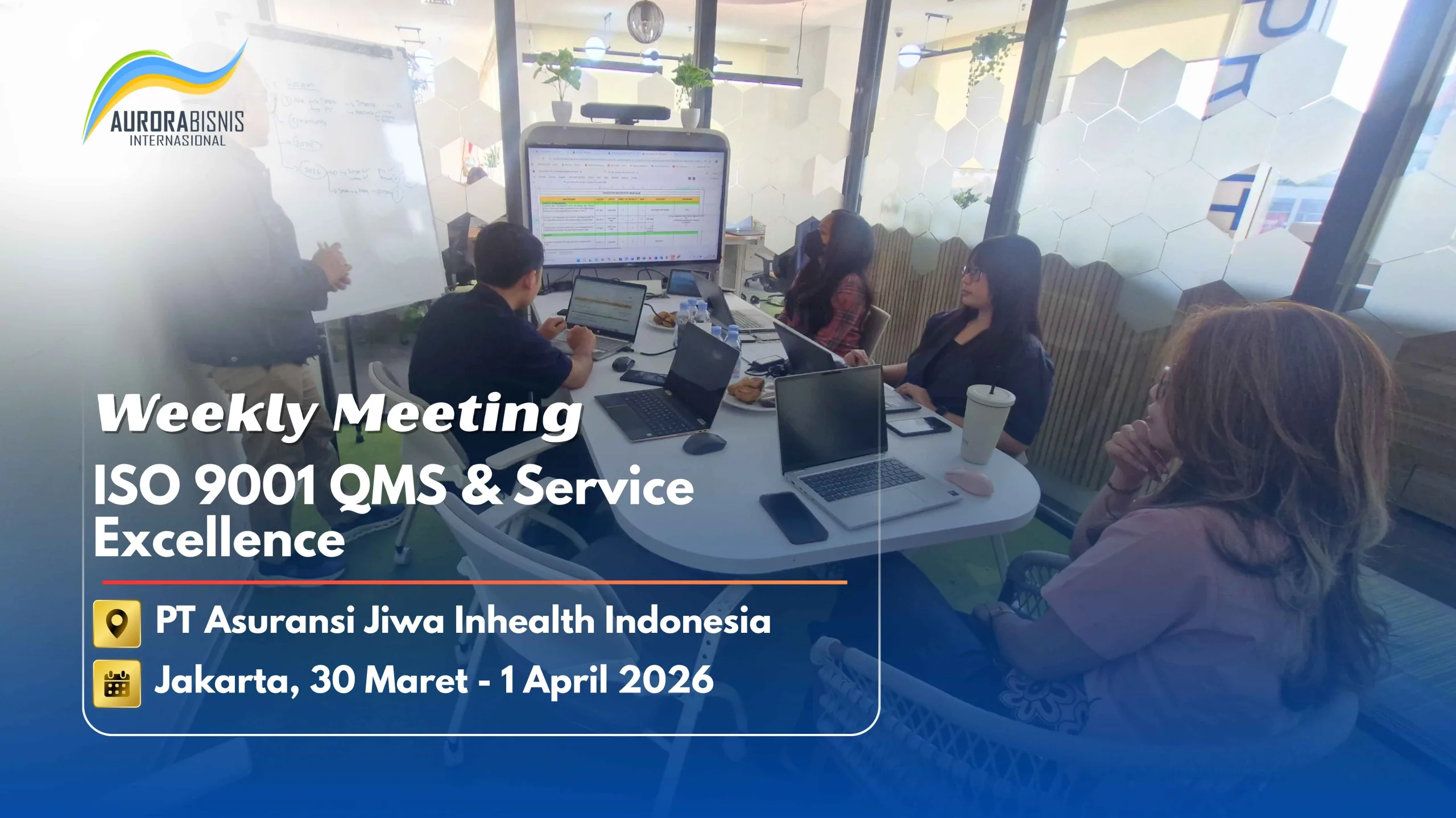Weekly Meeting ISO 9001 QMS & Service Excellence pada PT Asuransi Jiwa Inhealth 30 Maret & 1 April 2026 Weekly Meeting ISO 9001 QMS & Service Excellence pada PT Asuransi Jiwa Inhealth 30 Maret & 1 April 2026
