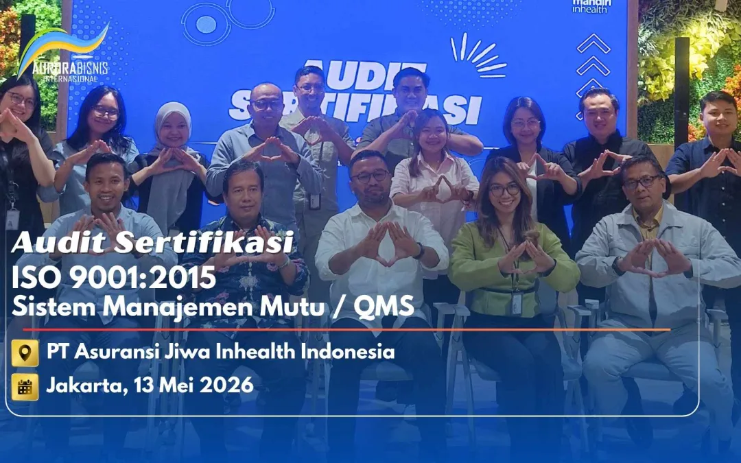 Audit Sertifikasi ISO 9001:2015 QMS / SMM PT Asuransi Jiwa Inhealth Indonesia