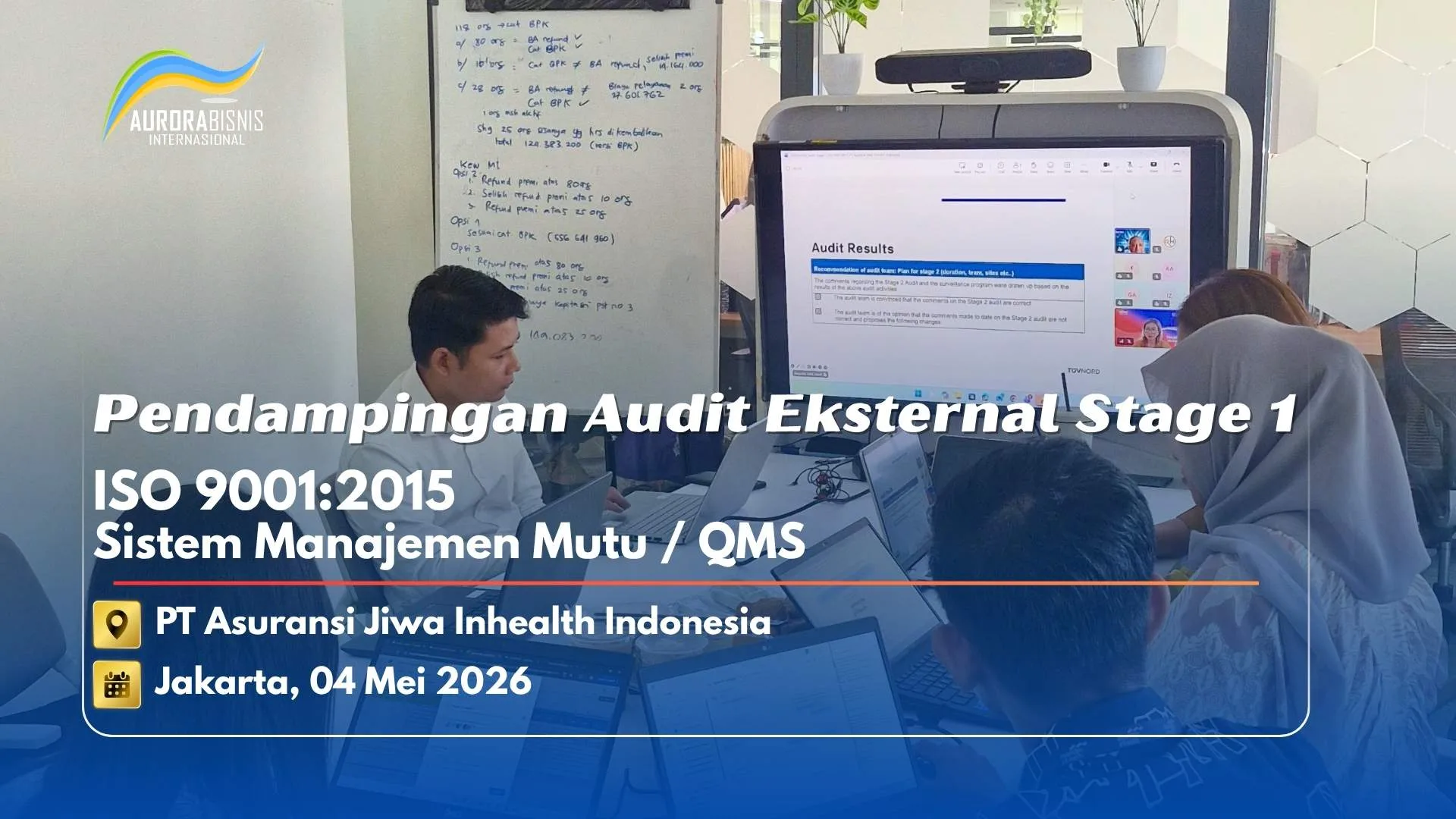 Pendampingan Audit Eksternal Stage 1 ISO 9001:2015 QMSSMM PT Asuransi Jiwa Inhealth Indonesia