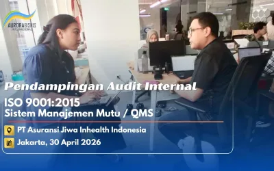 Pendampingan Audit Internal ISO 9001:2015 QMS / SMM PT Asuransi Jiwa Inhealth Indonesia