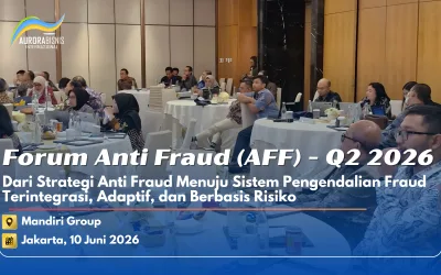 Forum Anti Fraud (AFF) – Q2 2026 Dari Strategi Anti Fraud Menuju Sistem Pengendalian Fraud Terintegrasi, Adaptif, dan Berbasis Risiko Pada Mandiri Group
