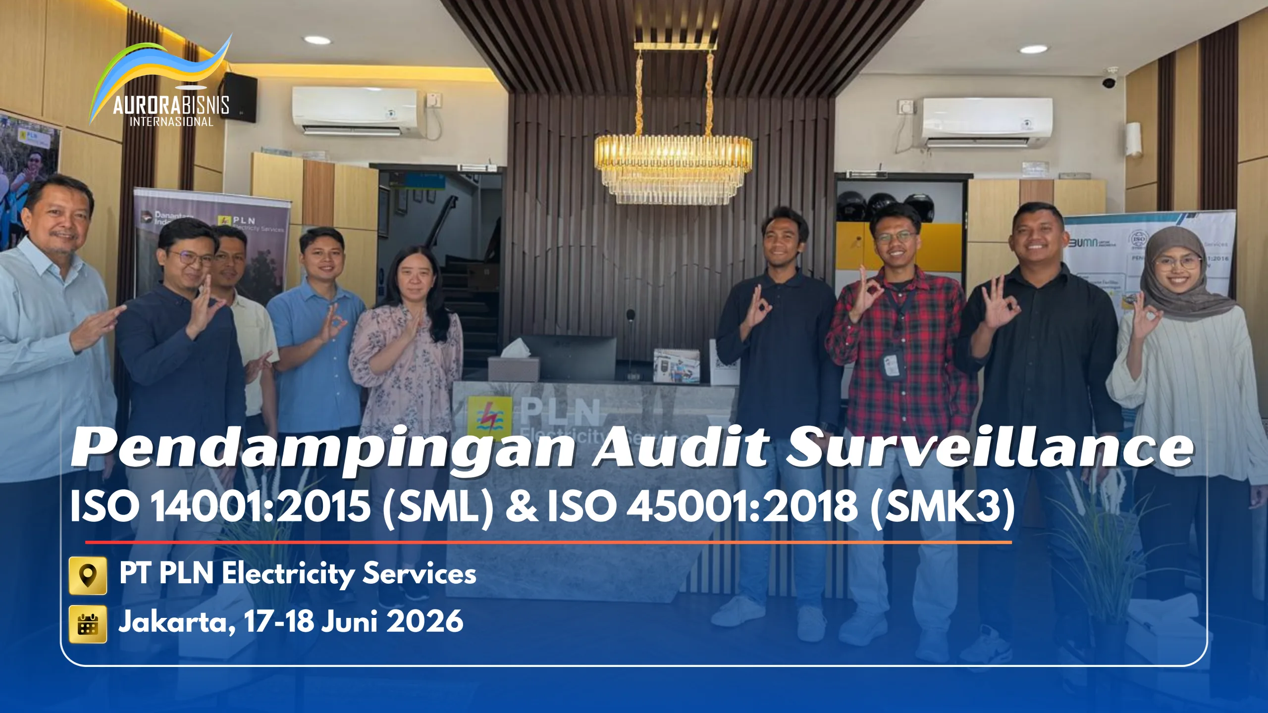 Pendampingan Audit Surveillance ISO 14001:2015 (SMT) & ISO 45001:2018 (SMK3) PT PLN Electricity Services