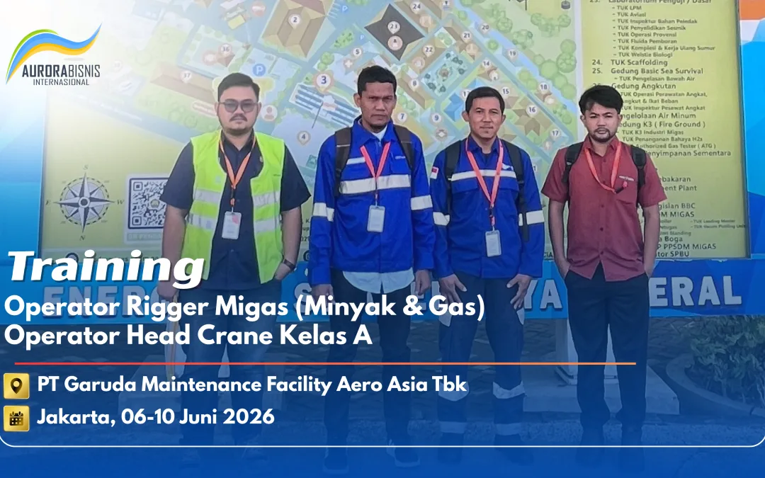 Training Operator Rigger Migas (Minyak & Gas) dan Operator Head Crane Kelas A PT Garuda Maintenance Facility Aero Asia Tbk