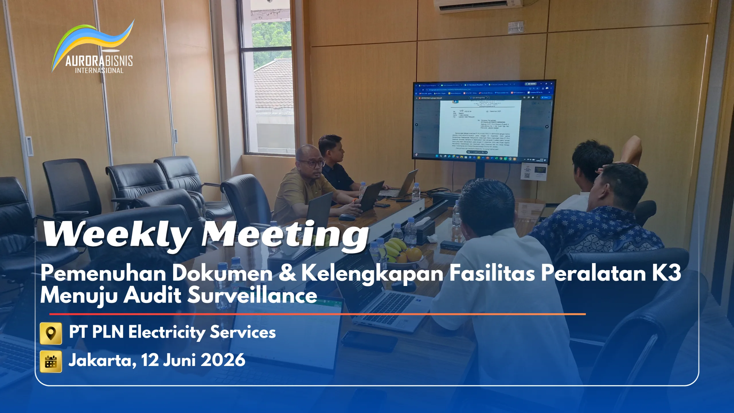 Weekly Meeting Pemenuhan Dokumen & Kelangkapan Fasilitas Peralatan k3 Menuju Audit Surveillance PT PLN Electricity Services