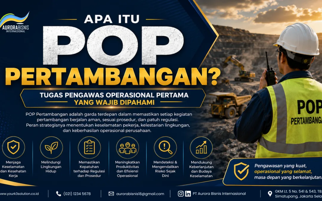 Apa Itu POP Pertambangan? Tugas Pengawas Operasional Pertama yang Wajib Dipahami