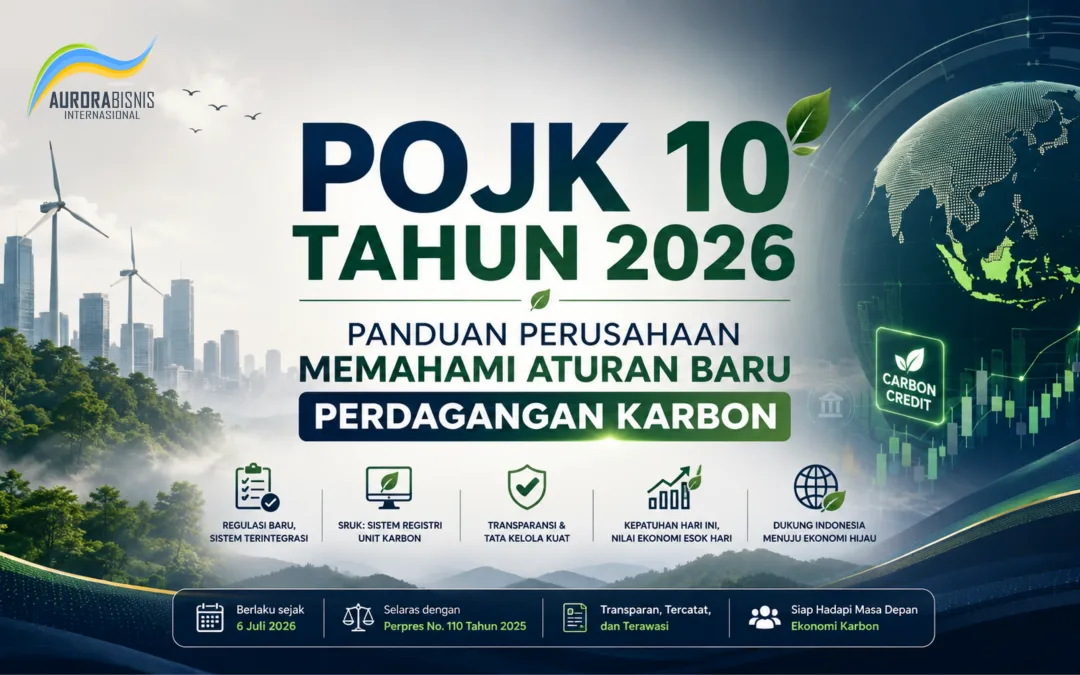 POJK 10 Tahun 2026: Panduan Perusahaan Memahami Aturan Baru Perdagangan Karbon